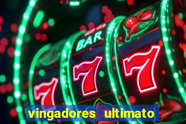 vingadores ultimato filme completo dublado google drive